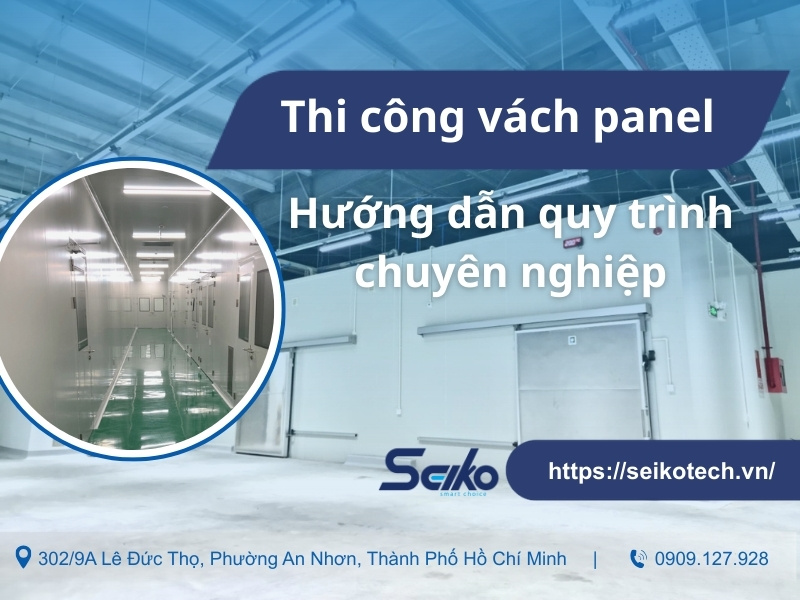 Hướng dẫn quy trình thi công vách panel chuyên nghiệp