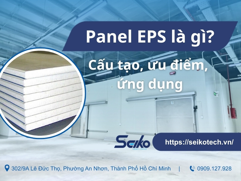 Panel EPS là gì? Cấu tạo, ưu điểm, ứng dụng