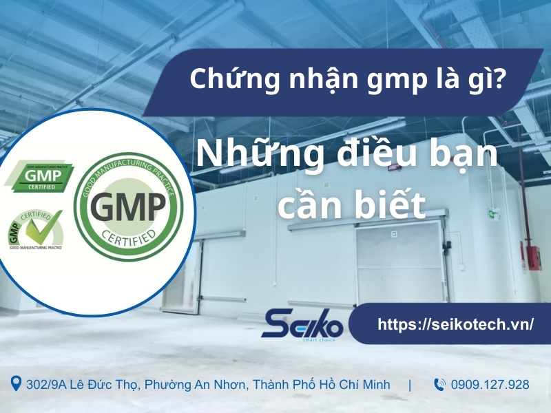 Chứng nhận gmp là gì?Những điều bạn cần biết