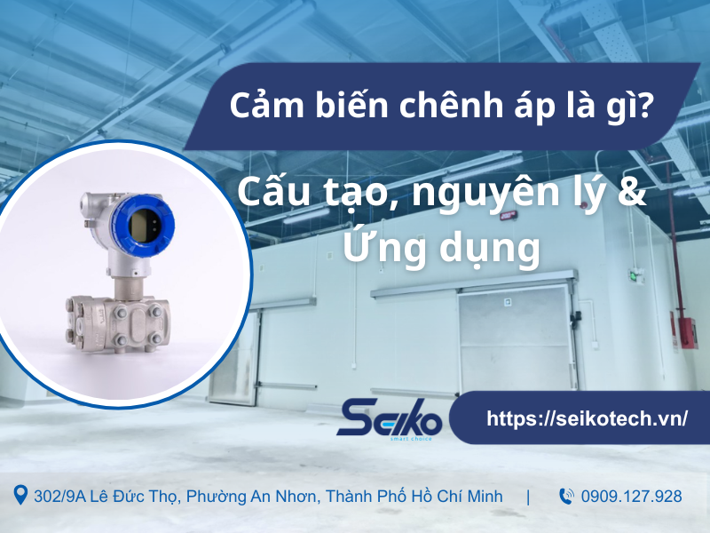 Cảm biến chênh áp là gì? Cấu tạo, nguyên lý & Ứng dụng